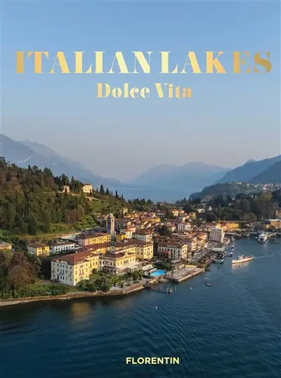 Best of Italian lakes : dolce vita