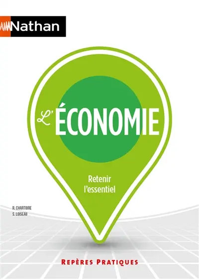 L'économie : retenir l'essentiel L'économie : retenir l'essentiel
