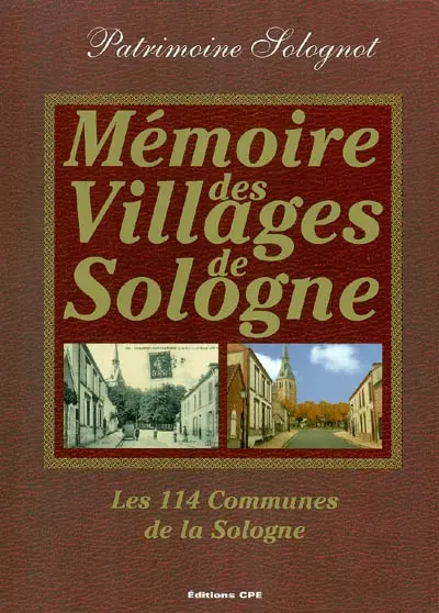 Mémoire des villages de Sologne : les 114 communes de la Sologne