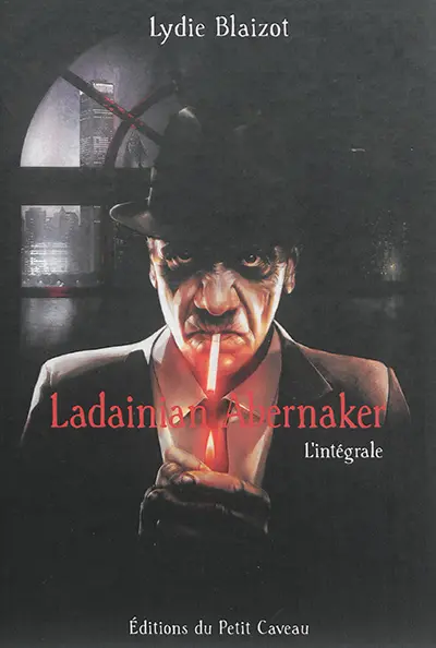 Ladainian Abernaker : l'intégrale