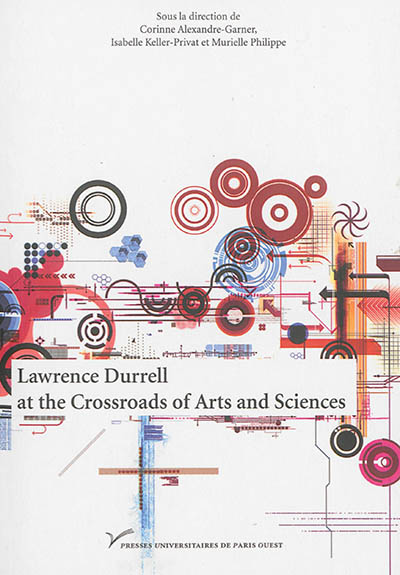 Lawrence Durrell at the crossroads of arts and sciences