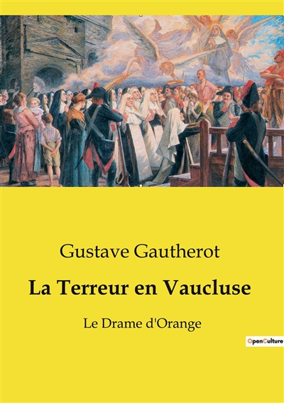 La Terreur en Vaucluse : Le Drame d'Orange