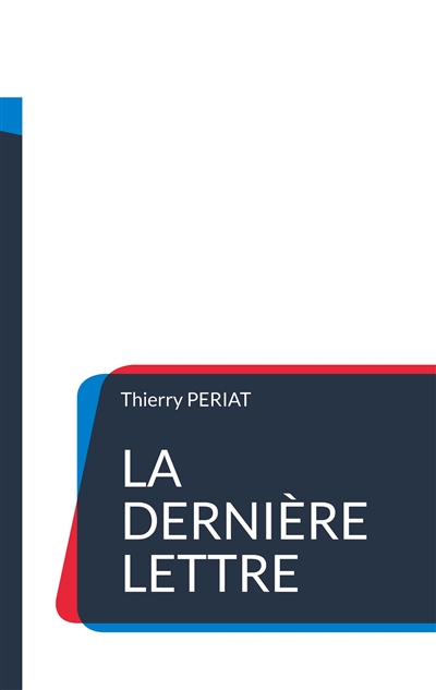 La dernière lettre :...