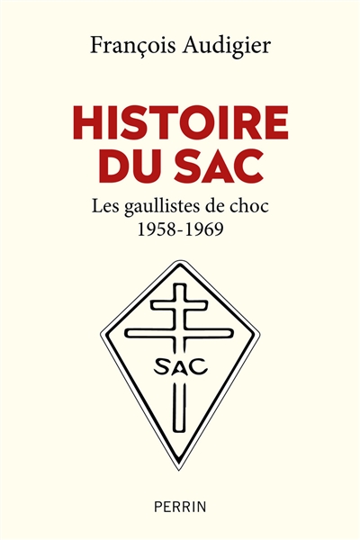 Histoire du SAC : les gaullistes de choc, 1958-1969