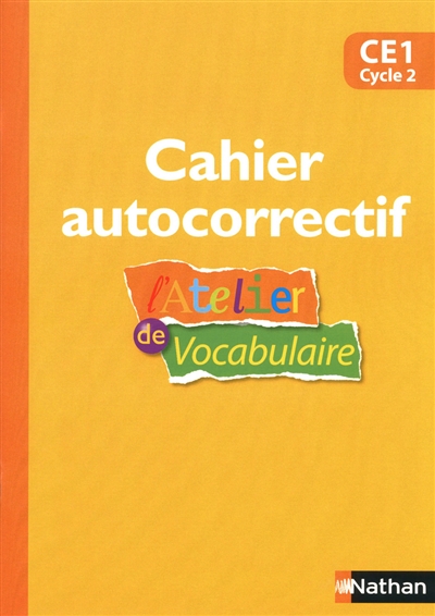 L'atelier de vocabulaire : cahier autocorrectif : CE1, cycle 2