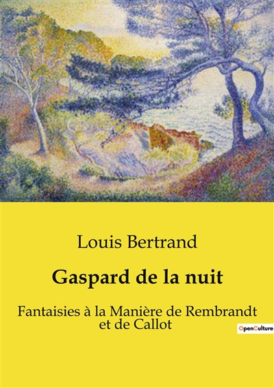 Gaspard de la nuit : Fantaisies à la Manière de Rembrandt et de Callot