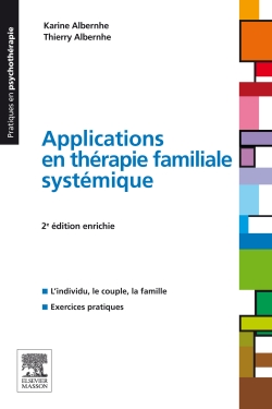 Applications en thérapie familiale systémique : l'individu, le couple, la famille : exercices pratiques