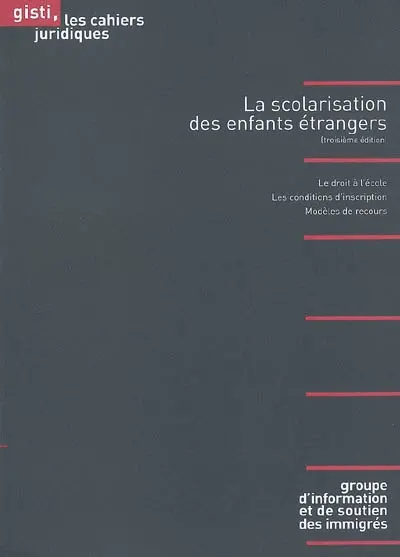 La scolarisation des enfants étrangers : le droit à l'école, les conditions d'inscription, modèles de recours