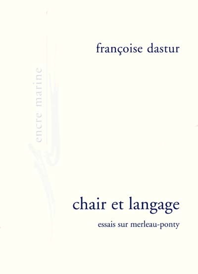 Chair et langage : essais sur Merleau-Ponty