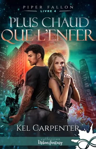 Plus chaud que l'enfer : Piper Fallon, T4