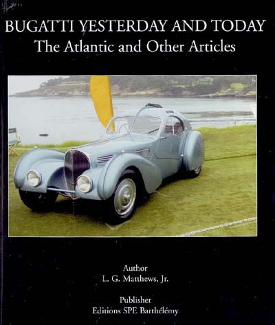 Bugatti yersterday and today : the Atlantic and other articles