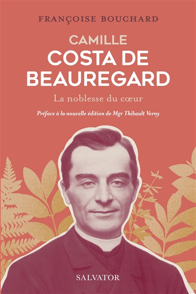 Camille Costa de Beauregard : la noblesse du coeur, 1841-1910