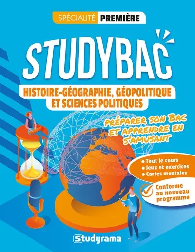 Histoire géographie, géopolitique et sciences politiques, spécialité, première : préparer son bac et apprendre en s'amusant : conforme au nouveau programme
