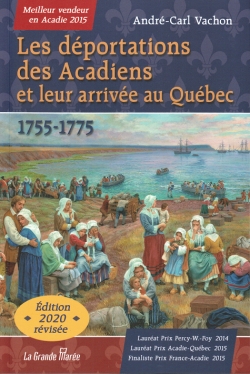 Les déportations des Acadiens et leur arrivée au Québec : 1755-1775