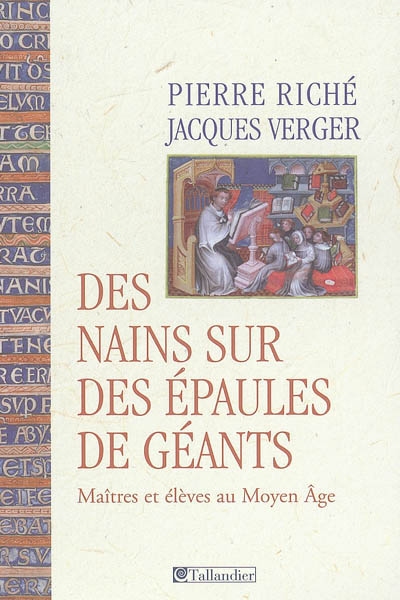 Des nains sur des épaules de géants : maîtres et élèves au Moyen Age