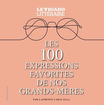 Les 100 expressions favorites de nos grands-mères