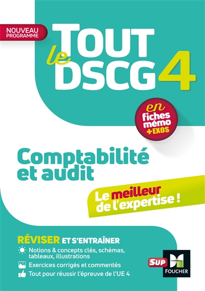 Tout le DSCG 4 comptabilité et audit : en fiches mémo + exos : nouveau programme