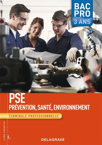 PSE, prévention santé environnement : terminale professionnelle, bac pro 3 ans