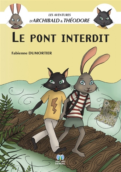 Les aventures d'Archibald & Théodore. Vol. 1. Le pont interdit
