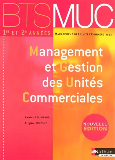 Management et gestion des unités commerciales, BTS MUC, 1re et 2e années