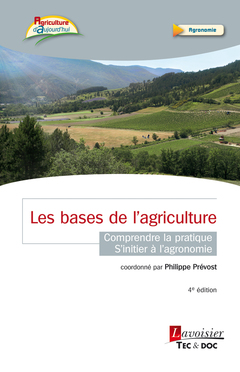 Les bases de l'agriculture moderne : comprendre la pratique, s'initier à l'agronomie