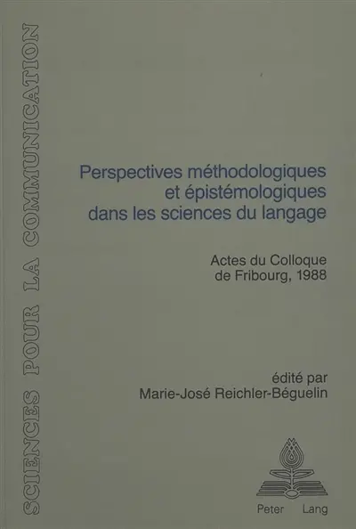 Perspectives méthodologiques et épistémologiques dans les sciences du langage : actes