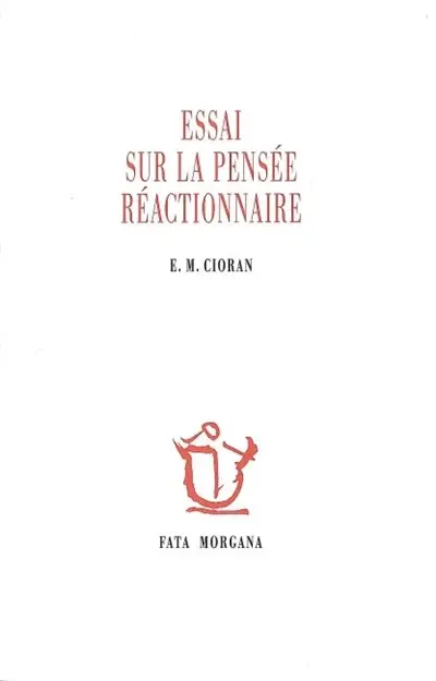 Essai sur la pensée réactionnaire