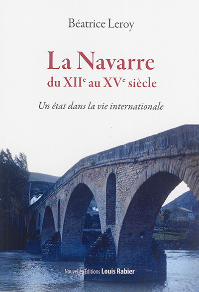 La Navarre du XIIe au XVe siècle : un état dans la vie internationale