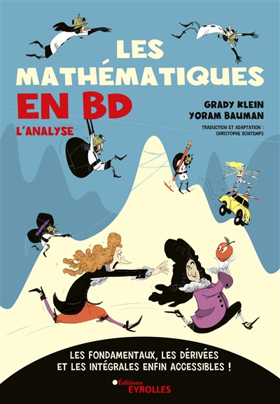 Les mathématiques en BD : l'analyse : les fondamentaux, les dérivées et les intégrales enfin accessibles !
