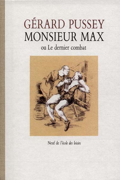 Monsieur Max ou le Dernier combat