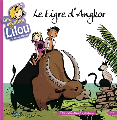 Une aventure de Lilou. Vol. 2. Le tigre d'Angkor