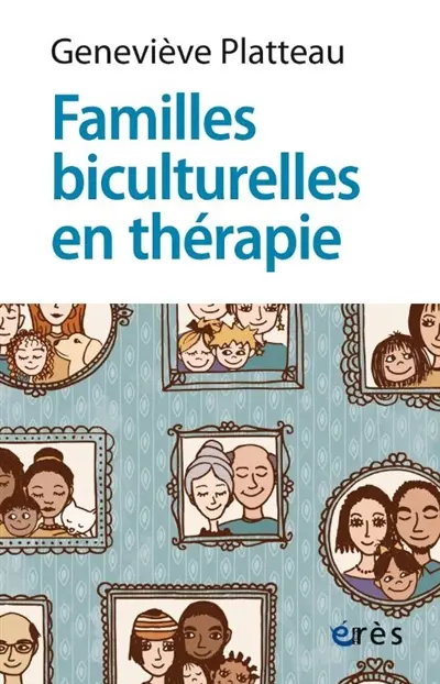 Familles biculturelles en thérapie : entre appartenance et identité Familles biculturelles en thérapie : entre appartenance et identité