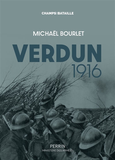 Verdun 1916 : la guerre de mouvement dans un mouchoir de poche