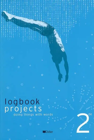 Projects, 2de : logbook, doing things with words