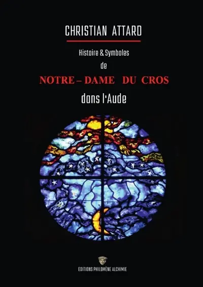 Notre-Dame du Cros, Histoire et Symboles