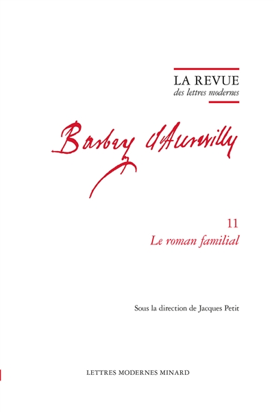 Barbey d'Aurevilly. Vol. 11. Le roman familial