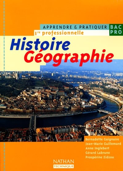 Histoire géographie, 1re professionnelle : livre de l'élève
