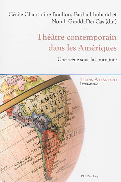 Théâtre contemporain dans les Amériques : une scène sous la contrainte