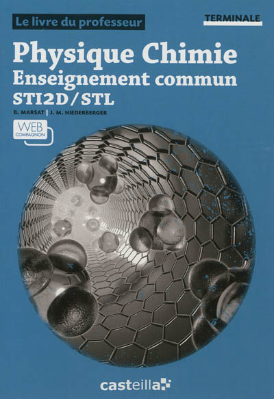 Physique chimie, enseignement commun STI2D-STL, terminale : livre du professeur