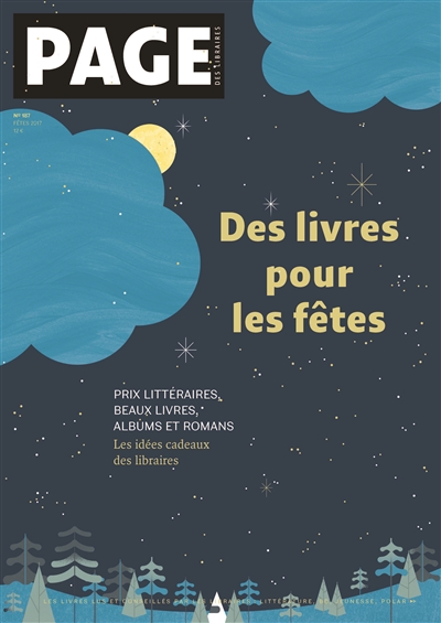 Page des libraires, n° 187. Des livres pour les fêtes : prix littéraires, beaux livres, albums et romans : les idées cadeaux des libraires