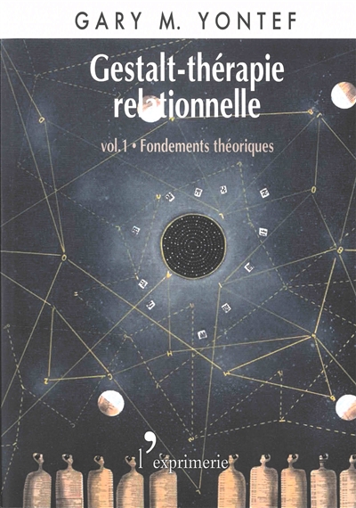 Gestalt-thérapie relationnelle. Vol. 1. Fondements théoriques