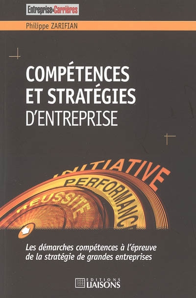 Compétences et stratégies d'entreprise : les démarches compétences à l'épreuve de la stratégie de grandes entreprises