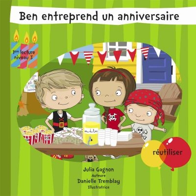 Ben entreprend un anniversaire : réutiliser