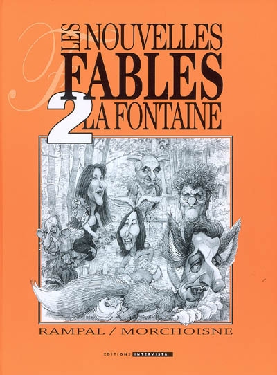 Les nouvelles fables de La Fontaine. Vol. 2
