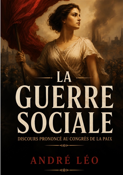 La Guerre Sociale :...