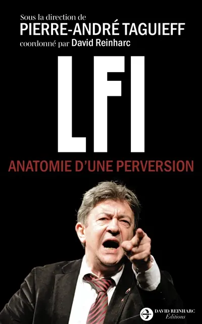 LFI : Anatomie d'une perversion