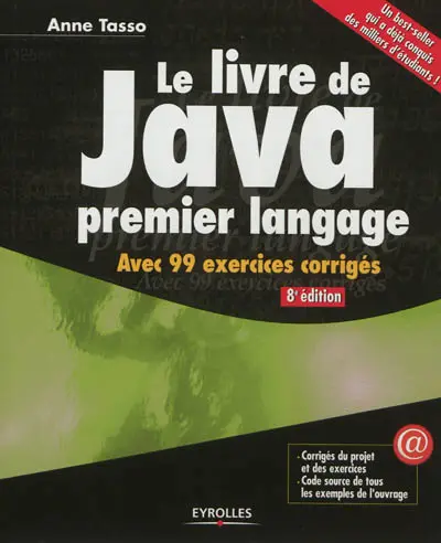 Le livre de Java premier langage : avec 99 exercices corrigés