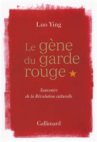 Le gène du garde rouge : souvenirs de la révolution culturelle