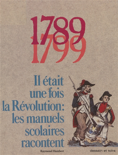 Il était une fois la Révolution:les manuels scolaires ra