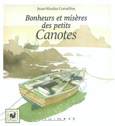 Bonheurs et misères des petits canotes